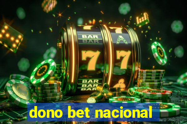 dono bet nacional